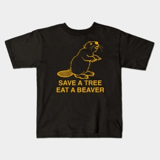 Save a Tree Eat a Beaver Kids T-Shirt